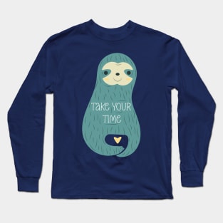 Take Your Time - Sloth Long Sleeve T-Shirt